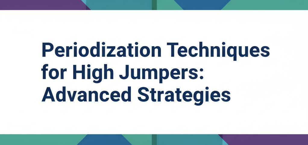 Periodization for High Jumpers